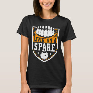 Camiseta Viviendo de repuesto - Regalo divertido de bolos