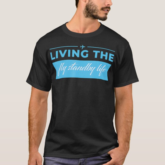 Camiseta Viviendo El Operador De Vuelo En Espera De Vuelo (Anverso)