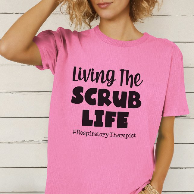 Camiseta Viviendo el Scrub Life Respiratory Therapist (Living the Scrub Life Respiratory Therapist Tshirt)