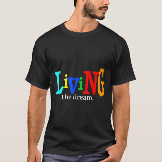 Camiseta Viviendo el sueño como celebración motivacional