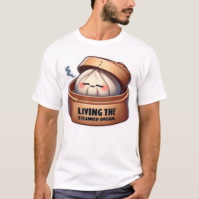 Camiseta "Viviendo el sueño transmitido" Dim Sum gracioso (Anverso)