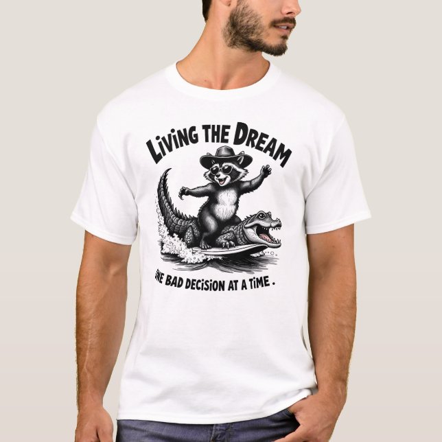 Camiseta Viviendo el Sueño una Mala Decisión a la Vez  (Anverso)