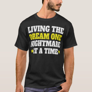 Camiseta Viviendo El Sueño Una Pesadilla A La Vez
