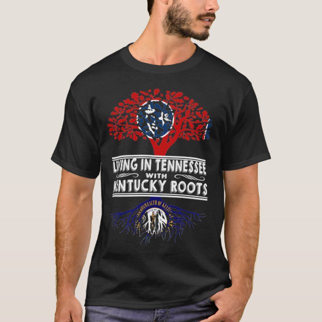 Camiseta Viviendo en Tennessee con raíces Kentucky (Anverso)