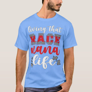 Camiseta Viviendo esa raza Nana Life Carreras Nana Grandma