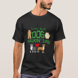 Camiseta Viviendo esa vida de caminante de perros