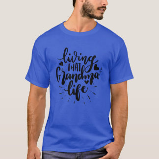 Camiseta Viviendo esa vida de la abuela Nana Abuela