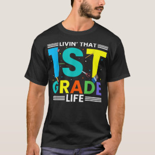 Camiseta Viviendo esa vida de primer grado, el niño de prim