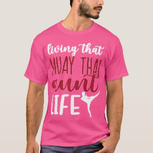 Camiseta Viviendo esa vida muay tailandesa tía muay tía tai