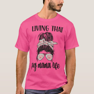 Camiseta Viviendo Ese Cerdo Mamá Vida Cerdo Lover Mamá Cerd