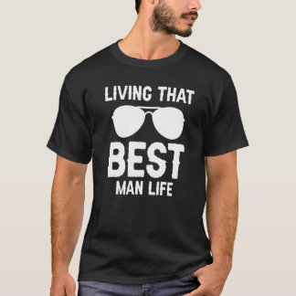 Camiseta Viviendo ese mejor equipo de Man Life Groom