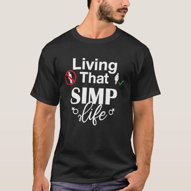 Camiseta Viviendo ese Simp Life Simping (Anverso)