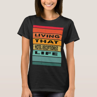 Camiseta Viviendo ese trabajo de recepcionista