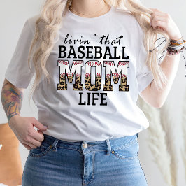 Camiseta Viviendo la vida de esa madre del béisbol