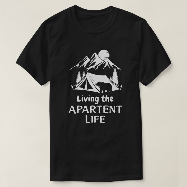 Camiseta Viviendo la vida de la tienda de campaña T-Shirt (Diseño del anverso)