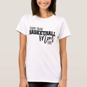 Camiseta Viviendo la Vida de Mamá de Baloncesto