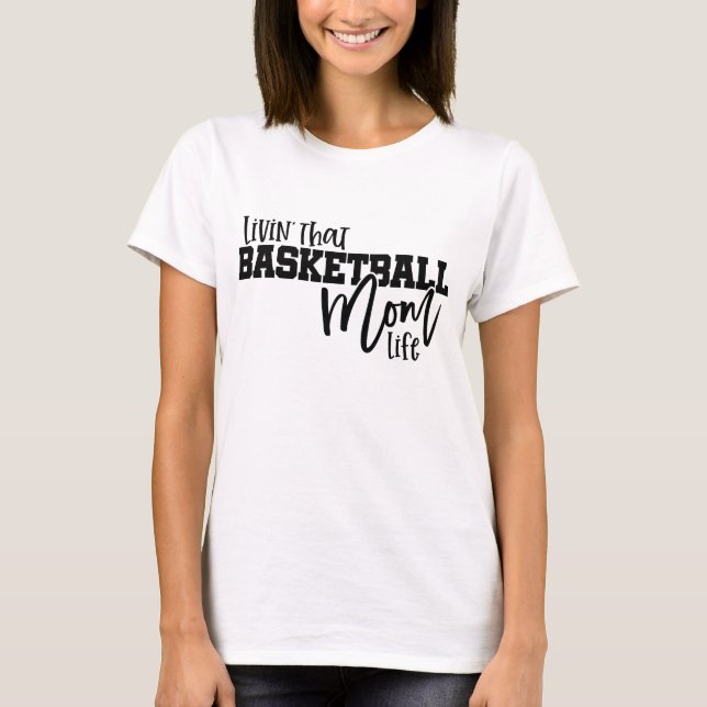 Camiseta Viviendo la Vida de Mamá de Baloncesto (Anverso)