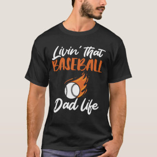 Camiseta Viviendo la vida de Papá de béisbol Deportes Día d
