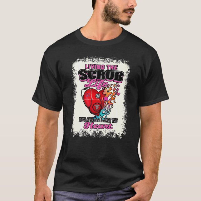Camiseta Viviendo La Vida De Scrub Bleached Nurs Life Enfer (Anverso)