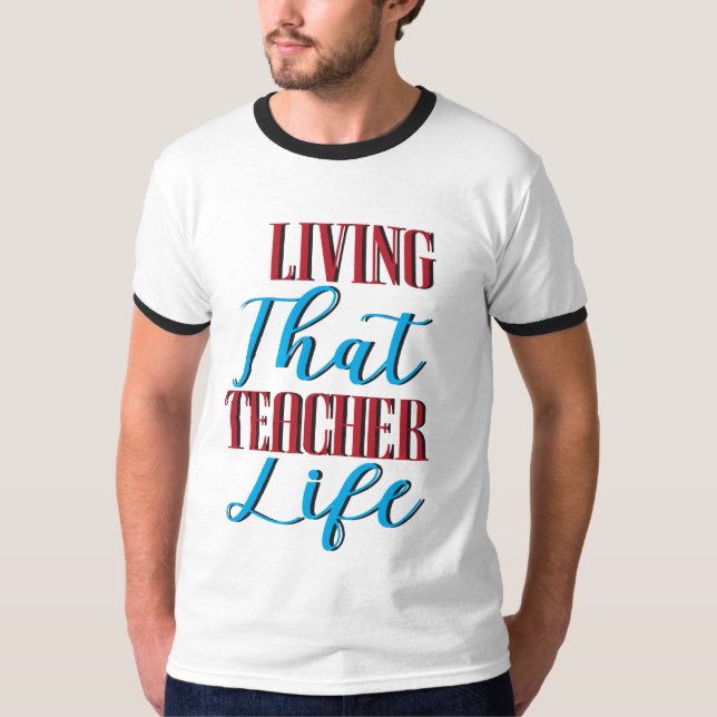 Camiseta Viviendo la vida del profesor (Anverso)