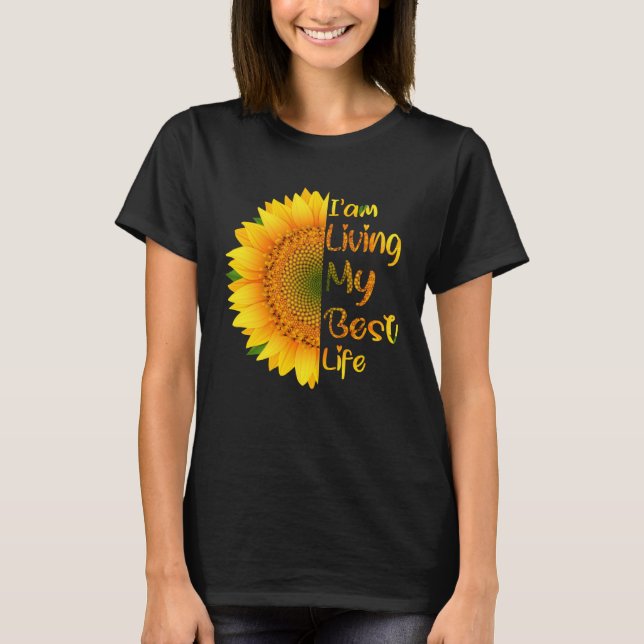 Camiseta Viviendo mi mejor girasol de la vida estoy viviend (Anverso)