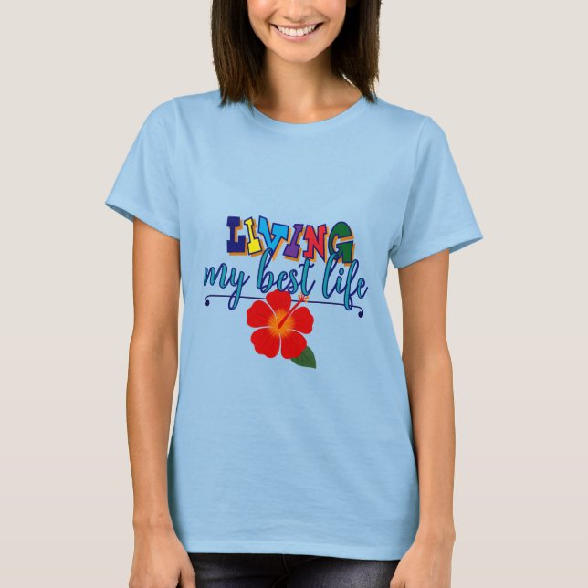 Camiseta "Viviendo mi mejor vida" (Anverso)