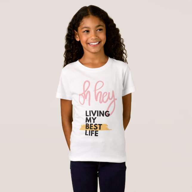 Camiseta Viviendo mi mejor vida (Anverso completo)
