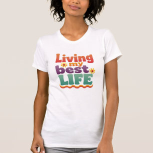 Camiseta Viviendo mi mejor vida tipografía retro de los 70