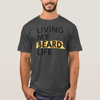 Camiseta Viviendo mi vida de barba 1