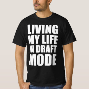 Camiseta Viviendo mi vida en borrador