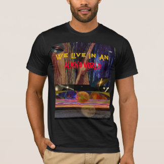 Camiseta Vivimos en un Mundo Extranjero