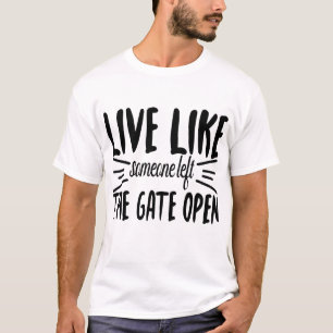 Camiseta Vivir como alguien que dejó la puerta abierta