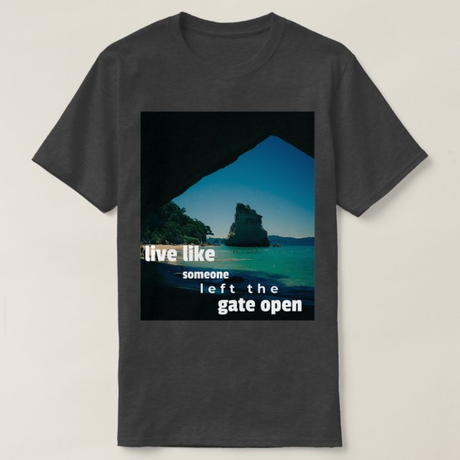 Camiseta vivir como si alguien dejara que la puerta abriera (Diseño del anverso)