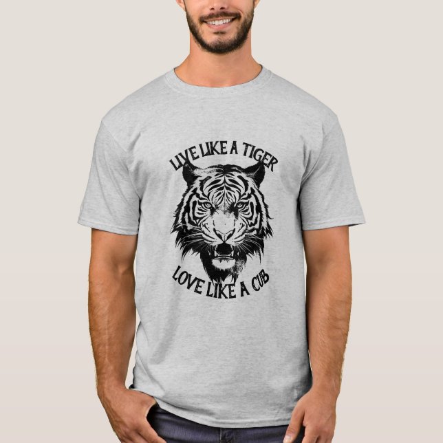 Camiseta Vivir como un tigre amar como un cachorro (Anverso)