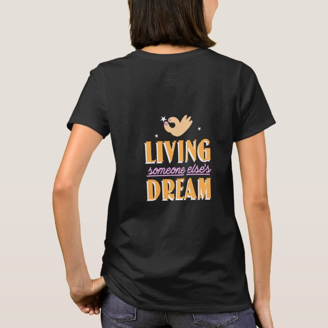 Camiseta Vivir el sueño de otra persona (Reverso)