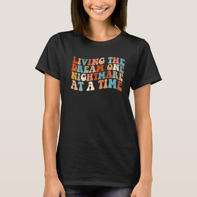 Camiseta Vivir El Sueño Una Pesadilla A La Vez (Anverso)