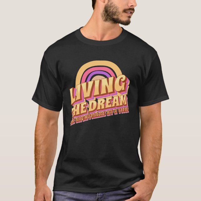 Camiseta Vivir El Sueño Una Pesadilla A La Vez Retro (Anverso)