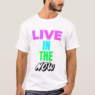 Camiseta Vivir en el ahora