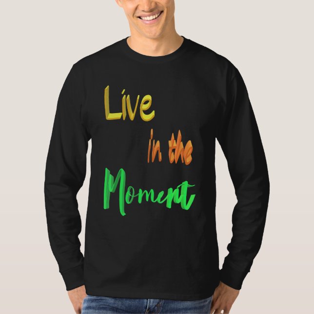 Camiseta Vivir En El Momento (Anverso)