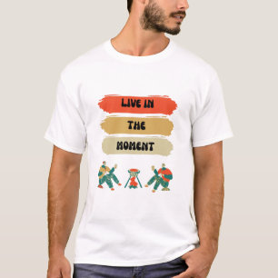 Camiseta Vivir En El Momento