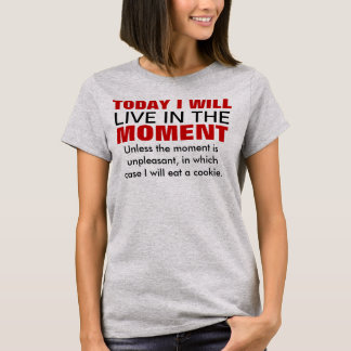 Camiseta Vivir en el momento del humor tipográfico