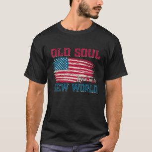 Camiseta Vivir En El Nuevo Mundo Con Un Antiguo Soul Améric