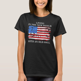 Camiseta Vivir En El Nuevo Mundo Con Un Antiguo Soul Améric