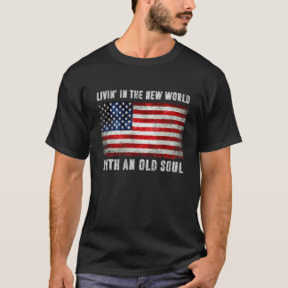 Camiseta Vivir En El Nuevo Mundo Con Un Antiguo Soul Améric