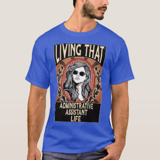 Camiseta Vivir esa cosecha de vida de asistente administrat