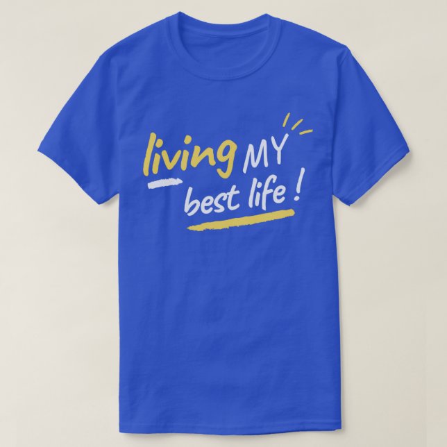 Camiseta Vivir la mejor vida (Diseño del anverso)