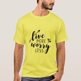 Camiseta Vivir más, preocuparse menos