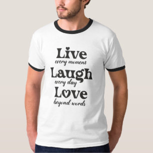 Camiseta vivir, reír, amar - tres hermosas palabras