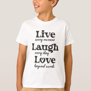 Camiseta vivir, reír, amar - tres hermosas palabras