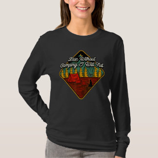 Camiseta Vivir Sin Camping Camper Caminar En El Campo Hiker